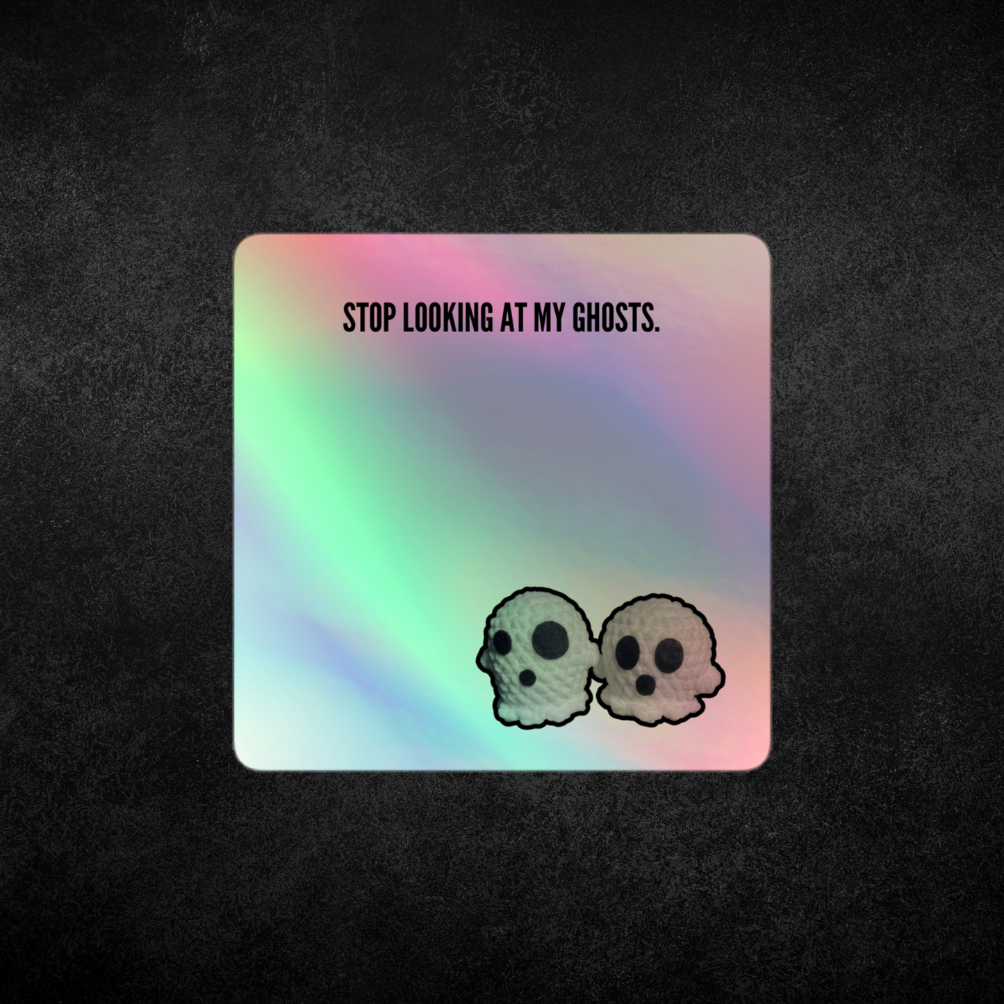 Stop looking - Holographic Sticker